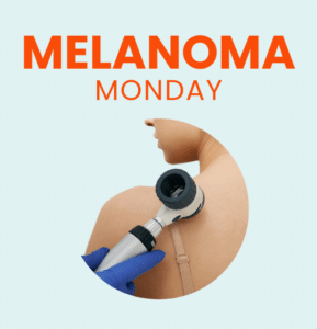 Melanoma Monday